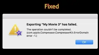 Cannot Export iMovie Project on Mac & Exporting iMovie Failed in macOS Catalina [Fixed]