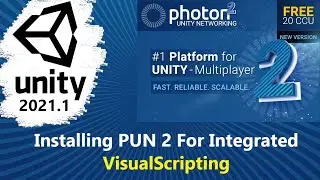 Unity 2021, PUN 2 installation for integrated VisualScripting.