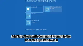 Add Safe Mode with Command Prompt to the Boot Menu in Windows 8