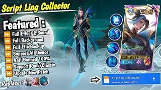 NEW Script Ling Collector No Password | Full Effect & Sounds | Update New Patch MLBB