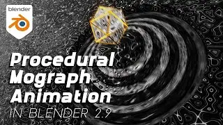 How to create a Procedural Mograph Animation in Blender 2.9