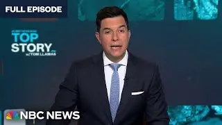 Top Story with Tom Llamas - July 9 | NBC News NOW