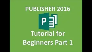 Publisher 2016 - How To Use Microsoft Publisher - Full Tutorial in MS Office 365 for Beginners on PC