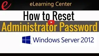 How to Reset Windows Server 2012  Admin Password