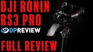 DJI Ronin RS3 Pro Review