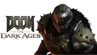DOOM: The Dark Ages is my Most Anticipated Video Game of All-time...