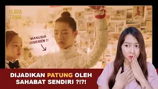 DIJADIKAN PATUNG OLEH SAHABAT SENDIRI ?!?! | Alur Cerita Film oleh Klara Tania