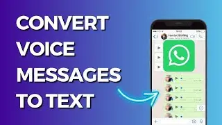 How to Convert Voice Message into Text on WhatsApp