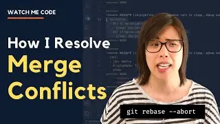 How I Resolve Git Merge Conflicts with Rebasing (Abort!)