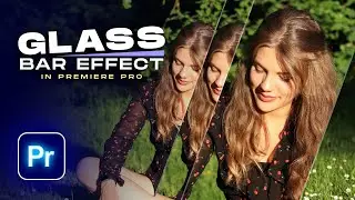 How to Create a Glass Bar Effect in Premiere Pro
