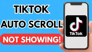 TikTok auto scroll not showing up *FIXED* (Easy 2024)