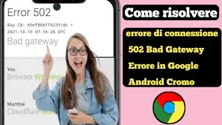 Come correggere lerrore 502 Bad Gateway in Google Chrome Android (Aggiornamento)ll