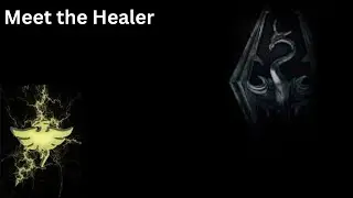 Meet the Healer - Skyrim