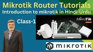 Mikrotik tutorial | Introduction to Mikrotik router for beginner's In Hindi - Urdu Class-1