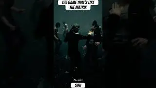 The Game That’s Like The Matrix | SIFU