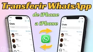 Cómo Transferir Chats de WhatsApp de iPhone a iPhone 2024 | 3 Formas con Guía Completa