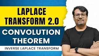 Laplace Transform | Convolution Theorem | Concept & Example by GP Sir