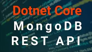 DotNetCore MongoDB REST API Tutorial | DotNetCore | MongoDB | REST | API | Tutorial | Visual Code
