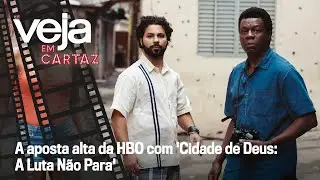 Cidade de Deus: A Luta Não Para — atores relatam experiência de retomar a história | VEJA Em Cartaz