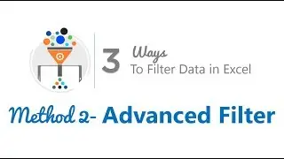 3 Ways to Filter Data in Excel   Method 2 Advanced Filter