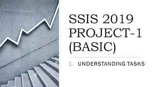 SSIS 2019 | PRACTICE PROJECT 1 | 1. INTRODUCTION