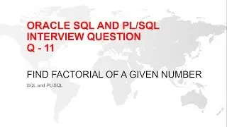 ORACLE PL/SQL INTERVIEW QUESTION : FACTORIAL PROGRAM