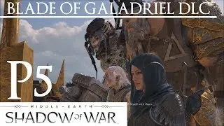 Shadow of War: Middle Earth™ Blade of Galadriel DLC Part 5 The Siege of Cirith Ungol