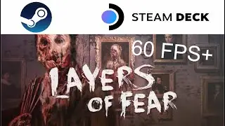 Layers of Fear on Steam Deck in 720p 60fps