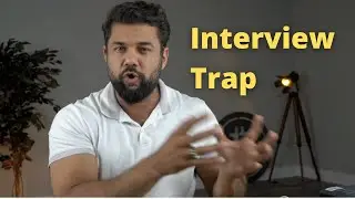 Biggest Interview Trap | Watch out