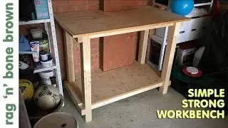 Making A Quick, Simple and Strong Workbench