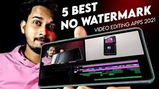 5 Best Free Video Editing Apps Without Watermark For Android 2021