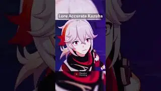 Genshin Impact Normal Kazuha Vs Lore Accurate Kazuha #genshinimpact