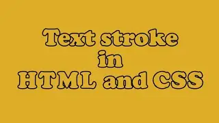 3 Simple Techniques to Create a Text Stroke in HTML and CSS