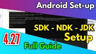 Unreal Engine 4.27 Full Guide Set-up Android 4.27 Set-up SDK - NDK - JDK Full Guide setup 4.27.0 ❤️😊