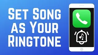 How to Set a Song as Your Ringtone on iPhone 2024