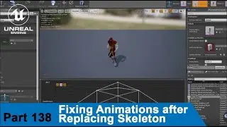 Unreal Fixing animations after replacing skeleton  -  UE4 Tutorials #138