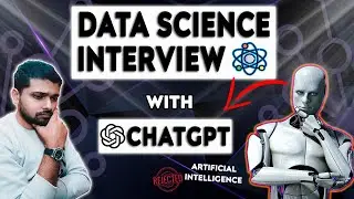 Data Science interview With An Artificial intelligence (ChatGPT)