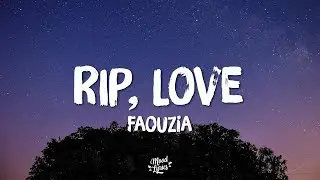 Faouzia - RIP, Love (Lyrics)