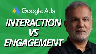 Google Ads Interaction Vs Engagement - What Is The Difference Between Interaction And Engagement?