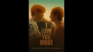 I Love You More - trailer