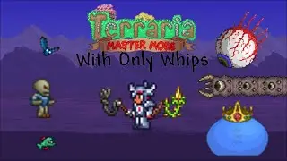 Can you beat Terraria Master Mode with only whips? (Part 1)