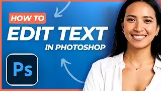 How to Edit Text in Photoshop [2024] Easy Tutorial