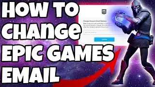 How To Change Email On Epic Games