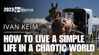 Ivan Keim: How to Live a Simple Life in a Chaotic World