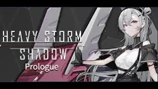 Heavy Storm Shadow:Prologue