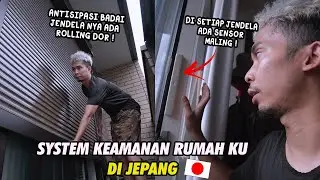 REVIEW LENGKAPNYA SYSTEM KEAMANAN RUMAH KU DI JEPANG ! GK NGOTAK EMANG ! PART#1