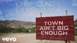 Chris Young, Lauren Alaina - Town Ain't Big Enough (Official Audio)