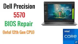 Fix Your Original BIOS | Dell Precision 5570 BIOS Repair (Intel i7-12800H CPU)