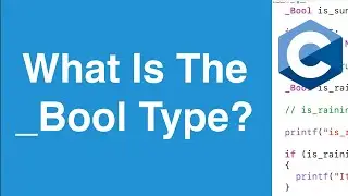 _Bool Type Explained | C Programming Tutorial