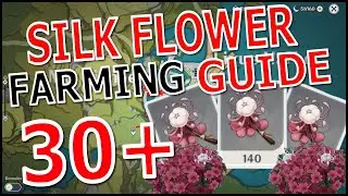 SILK FLOWER FARMING GUIDE GENSHIN IMPACT